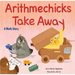 Arithmechicks Take Away: A Math Story