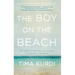 The Boy on the Beach: My Family's Escape from Syria and Our Hope for a New Home