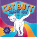 The Cat Butt Coloring Book: Adult Coloring Book