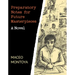 Preparatory Notes for Future Masterpieces