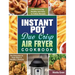 Instant Pot Duo Crisp Air Fryer Cookbook: Mouthwatering, Healthy and Easy to Follow Recipes for Everyone to Kick Start A Healthy Lifestyle
