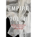 An Empire of Touch: Women's Political Labor and the Fabrication of East Bengal