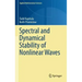 Spectral and Dynamical Stability of Nonlinear Waves