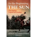 In the Beginning, the Sun: The Dakota Legend of Creation