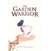 The Garden Warrior