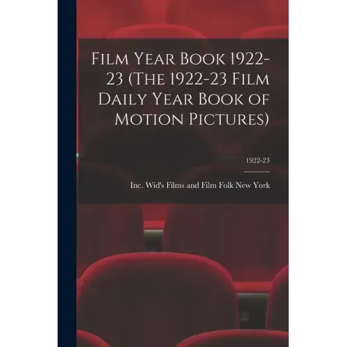 Film Year Book 1922-23 (The 1922-23 Film Daily Year Book of Motion Pictures); 1922-23