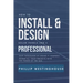 How to Install & Design Solar Panels Like a Professional: Save Thousands by Doing It Yourself Power All Your Projects with the Power of the Sun.