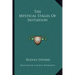 The Mystical Stages of Initiation