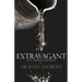 Extravagant: When worship becomes lifestyle