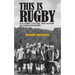This Is Rugby: The Story, Culture, and Future of American Rugby