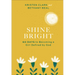 Shine Bright: 60 Days to Becoming a Girl Defined by God