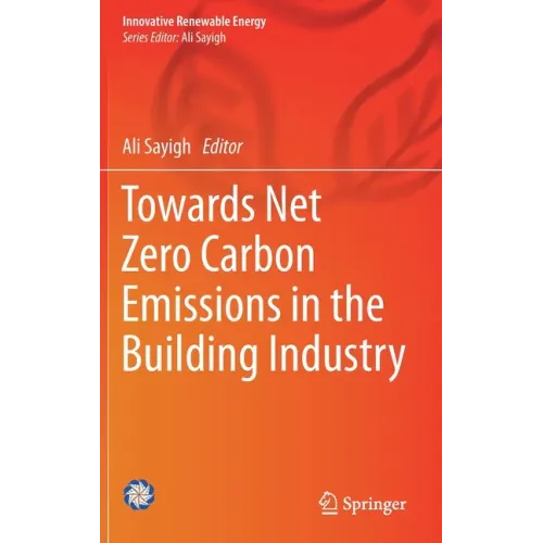Towards Net Zero Carbon Emissions in the Building Industry