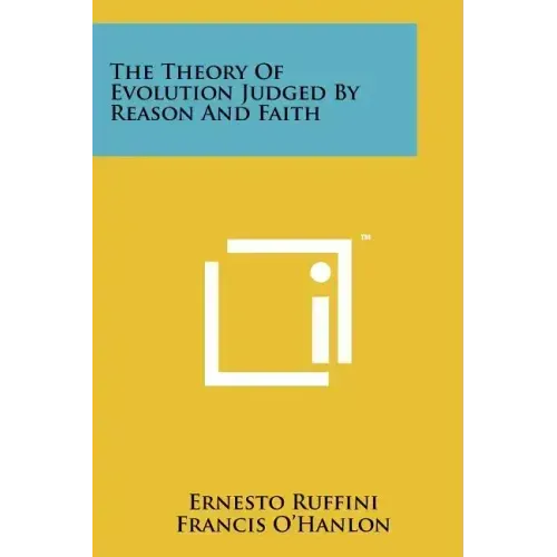 The Theory Of Evolution Judged By Reason And Faith