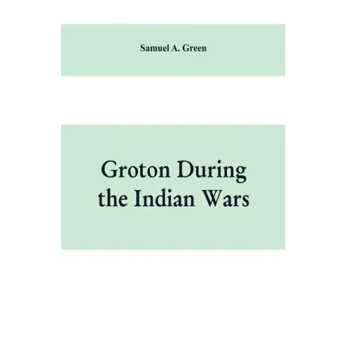 Groton during the Indian wars