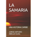 La Samaria: Una Historia Caribe