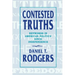 Contested Truths: Keywords in American Politics Since Independence