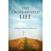 The Cross-Shaped Life: Taking on Christ's Humanity