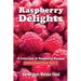 Raspberry Delights Cookbook: A Collection of Raspberry Recipes