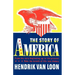 The Story of America: From the Very Beginning Up to the Present