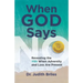 When God Says NO: Revealing the YES When Adversity and Loss Are Present