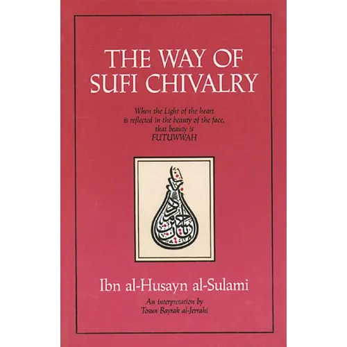 The Way of Sufi Chivalry