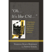 "Oh, it's like CSI...": A Qualitative Study of Job Satisfaction Experiences of Forensic Scientists