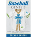Baseball Genesis: Living For Christ Through The Game Of Baseball