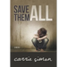 Save Them All (A Novel)