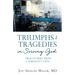Triumphs & Tragedies in Serving God: True Stories from a Surgeon's View