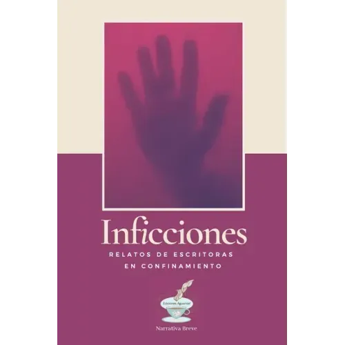 Inficciones: Relatos de escritoras en confinamiento