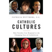 Catholic Cultures: How Parishes Can Respond to the Changing Face of Catholicism