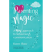 Parenting Magic: A new approach to behaviour and communication