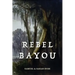 Rebel Bayou