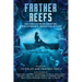 Farther Reefs: Ten Stories of Ocean Adventure, New Relationships, and Nautical Mystery