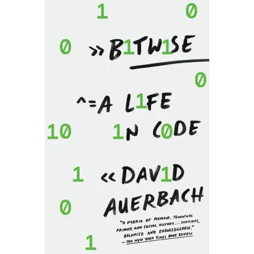 Bitwise: A Life in Code