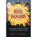 Reel Rangers: Texas Rangers in Movies, TV, Radio & Other Forms of Popular Culture