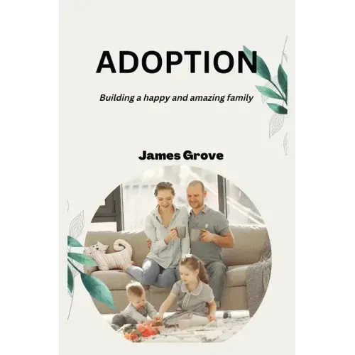 Adoption: Building a happy and amazing family