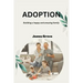 Adoption: Building a happy and amazing family