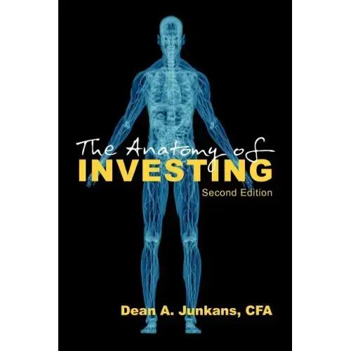 The Anatomy of Investing: Second Edition