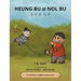 Heung Bu and Nol Bu: a folktale in English and Korean