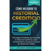 Cómo Mejorar Tu Historial Crediticio: Estrategias Probadas Para Reparar Tu Historial Crediticio, Cómo Incrementarlo y Superar La Deuda de Tarjeta de C