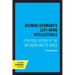 Weimar Germany's Left-Wing Intellectuals: A Political History of the Weltbühne and Its Circle