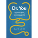 Dr. You: Discovering Health and Meaning Through Empowered Self-Care