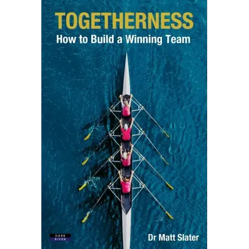 Togetherness: How to Build a Winning Team