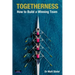 Togetherness: How to Build a Winning Team