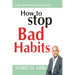 How to Stop Bad Habits: Authentic Path to Freedom