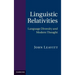 Linguistic Relativities: Language Diversity and Modern Thought