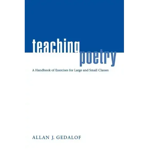 Teaching Poetry: A Handbook of Exercises for Large and Small Classes