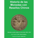 Historia de la Monedas con Resellos Chinos: Las monedas de plata usadas en China desde 1600 a 1935