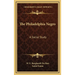 The Philadelphia Negro: A Social Study
